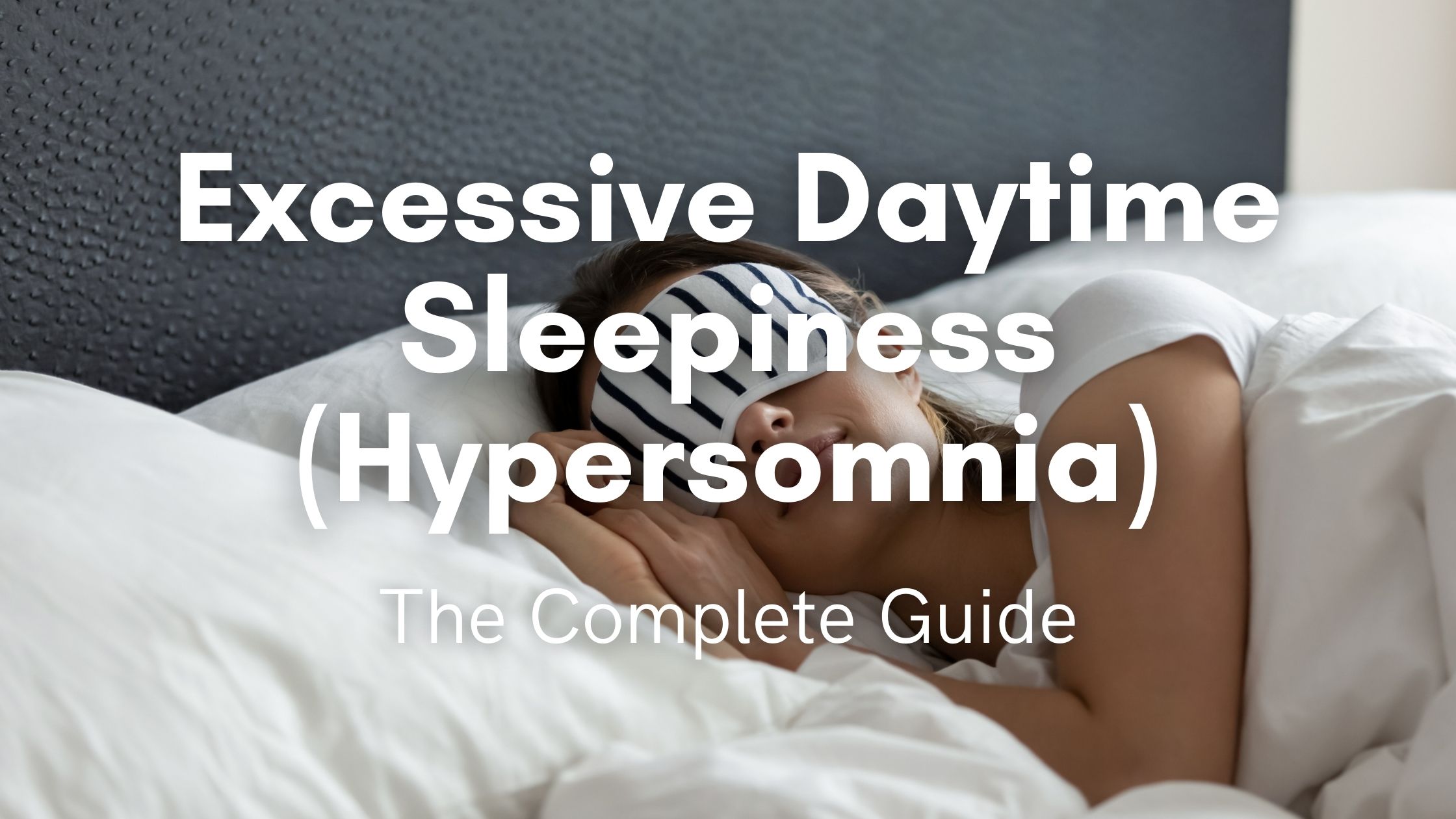 excessive-daytime-sleepiness-symptoms-causes-and-treatments